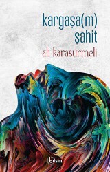 Kargaşam Şahit - Tılsım Yayınevi