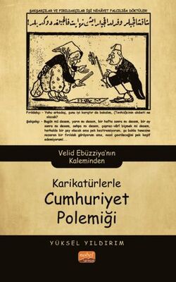 Karikatürlerle Cumhuriyet Polemiği - Velid Ebüzziya’nın Kaleminden - 1