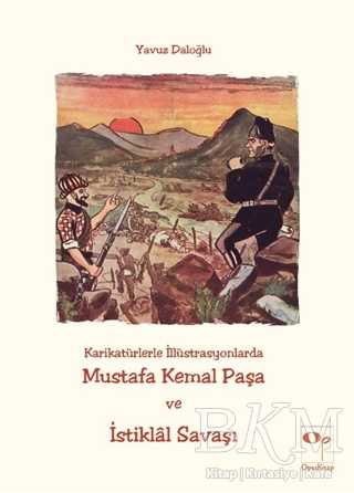 Karikatürlerle İllüstrasyonlarda Mustafa Kemal Paşa ve İstiklal Savaşı