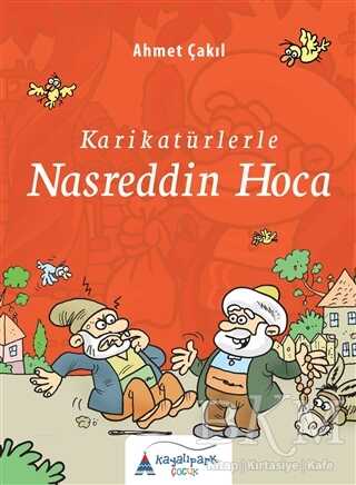 Karikatürlerle Nasreddin Hoca - Kayalıpark Çocuk