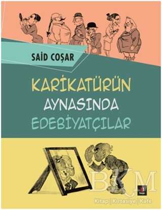Karikatürün Aynasında Edebiyatçılar - Kapı Yayınları