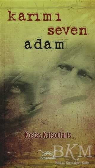 Karımı Seven Adam - Heyamola Yayınları