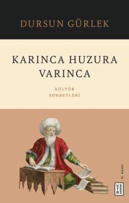 Karınca Huzura Varınca - 1