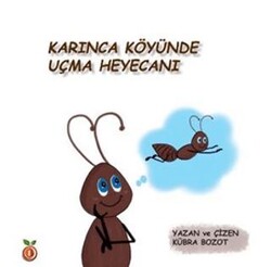 Karınca Köyünde Uçma Heyecanı - İnci Çocuk Yayınları