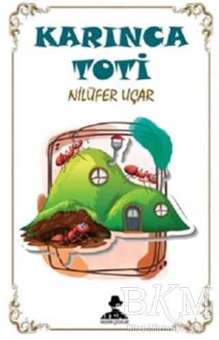 Karınca Toti - İmgenin Çocukları Yayınevi