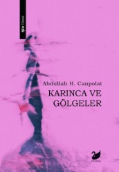 Karınca ve Gölgeler - Anima Yayınları