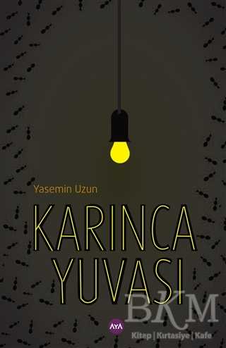 Karınca Yuvası - Aya Kitap