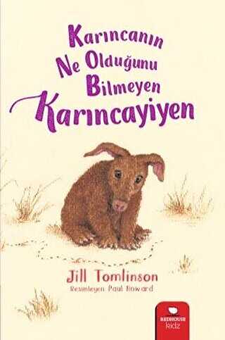 Karıncanın Ne Olduğunu Bilmeyen Karıncayiyen - Redhouse Kidz Yayınları