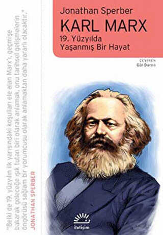 Karl Marx: 19. Yüzyılda Yaşanmış Bir Hayat