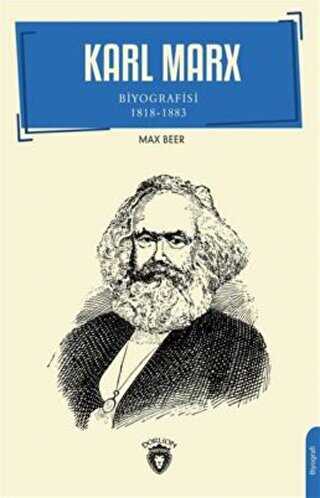 Karl Marx Biyografisi 1818-1883 Biyografi - Dorlion Yayınları