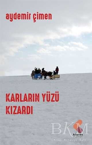 Karların Yüzü Kızardı - Klaros Yayınları