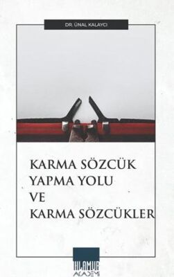 Karma Sözcük Yapma Yolu ve Karma Sözcükler - 1