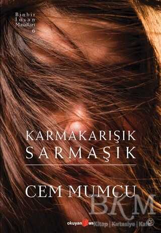 Karmakarışık Sarmaşık - Okuyan Us Yayınları