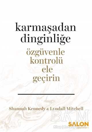 Karmaşadan Dinginliğe - Salon Yayınları