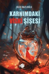 Karnımdaki Viski Şişesi - Herdem Kitap