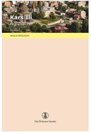 Kars İli Ağızları - Türk Dil Kurumu Yayınları