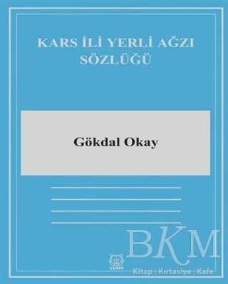 Kars İli Yerli Ağzı Sözlüğü - Luna Yayınları
