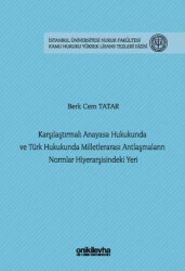 Karşılaştırmalı Anayasa Hukukunda ve Türk Hukukunda Milletlerarası Antlaşmaların Normlar Hiyerarşisi - On İki Levha Yayınları