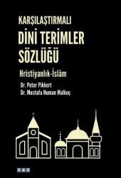 Karşılaştırmalı Dini Terimler Sözlüğü Hristiyanlık-İslam - YAY - Yeni Anadolu Yayınları