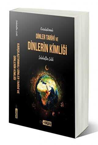 KARŞILAŞTIRMALI DİNLER TARİHİ VE DİNLERİN KİMLİĞİ - Etiket Yayınları