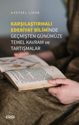 Karşılaştırmalı Edebiyat Biliminde Geçmişten Günümüze Temel Kavram ve Tartışmalar - Çizgi Kitabevi Yayınları