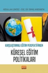 Karşılaştırmalı Eğitim Perspektifinden Küresel Eğitim Politikaları - Nobel Bilimsel Eserler