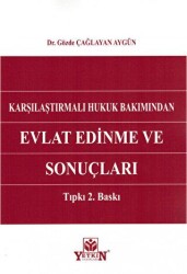 Karşılaştırmalı Hukuk Bakımından Evlat Edinme ve Sonuçları - Yetkin Yayınları