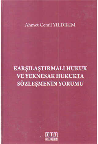 Karşılaştırmalı Hukuk ve Yeknesak Hukukta Sözleşmenin Yorumu - On İki Levha Yayınları
