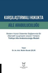 Karşılaştırmalı Hukukta Aile Arabuluculuğu - Akademisyen Kitabevi