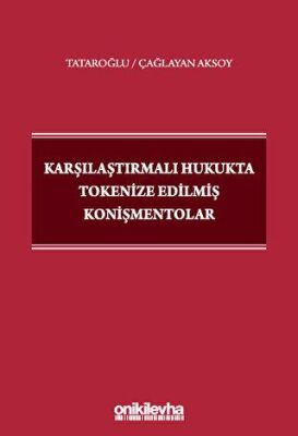 Karşılaştırmalı Hukukta Tokenize Edilmiş Konişmentolar - 1