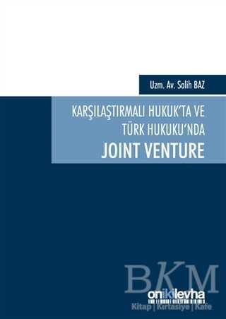 Karşılaştırmalı Hukuk`ta ve Türk Hukuku`nda Joint Venture