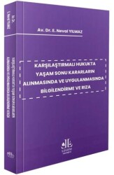 Karşılaştırmalı Hukukta Yaşam Sonu Kararların Alınmasında ve Uygulanmasında Bilgilendirme ve Rıza - Legem Yayınevi