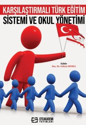 Karşılaştırmalı Türk Eğitim Sistemi ve Okul Yönetimi