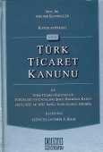 Karşılaştırmalı Yeni Türk Ticaret Kanunu ile Türk Ticaret Kanununun Yürürlüğü ve Uygulama Şekli Hakkında Kanun