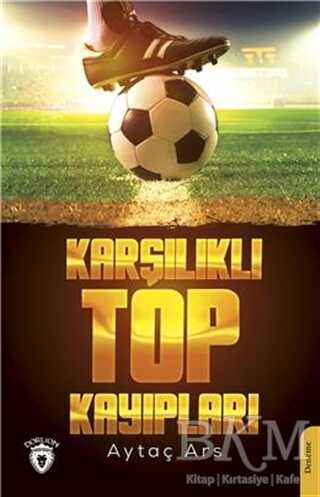 Karşılıklı Top Kayıpları - 1