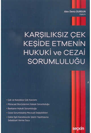 Karşılıksız Çek Keşide Etmenin Hukuki ve Cezai Sorumluluğu - Seçkin Yayıncılık