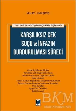 Karşılıksız Çek Suçu ve İnfazın Durdurulması Süreci - Adalet Yayınevi