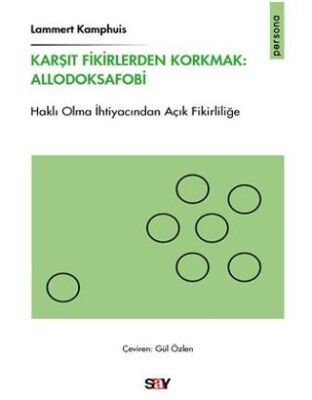 Karşıt Fikirlerden Korkmak: Allodoksafobi - 1