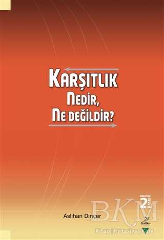 Karşıtlık Nedir, Ne Değildir? - Grafiker Yayınları