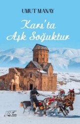 Kars`ta Aşk Soğuktur - Kuytu Yayınları