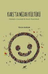 Kars`ta Mizah Kültürü Psikolojik ve Sosyolojik Bir Mesele Olarak Mizah - Paradigma Akademi Yayınları