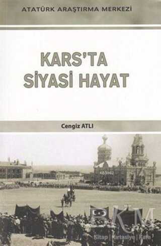 Kars`ta Siyasi Hayat - Atatürk Araştırma Merkezi