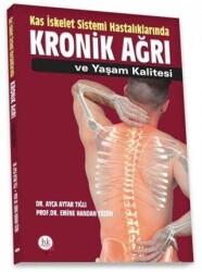 Kas İskelet Sistemi Hastalıklarında Kronik Ağrı ve Yaşam Kalitesi - Hipokrat Kitabevi