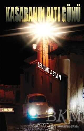 Kasabanın Altı Günü - Sokak Kitapları Yayınları