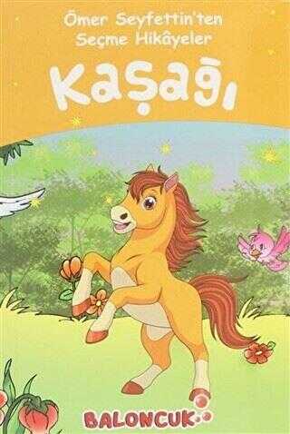 Kaşağı - Ömer Seyfettin`ten Seçme Hikayeler - Baloncuk
