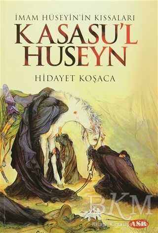 Kasasu`l Huseyn - Asr Yayınları