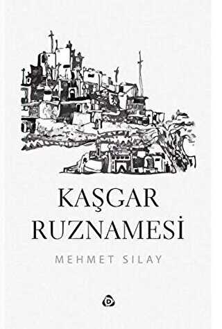 Kaşgar Ruznamesi - Düşün Yayıncılık