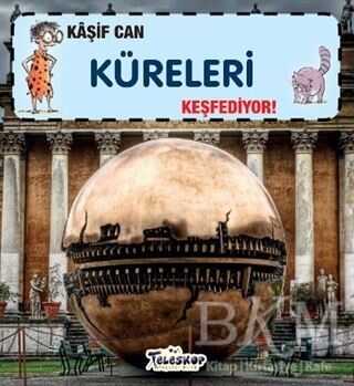 Kaşif Can Küreleri Keşfediyor! - Teleskop Popüler Bilim