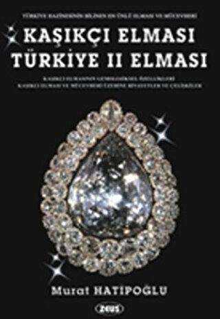Kaşıkçı Elması: Türkiye 2. Elması - Spoonmarker’s Diamond - Zeus Kitabevi