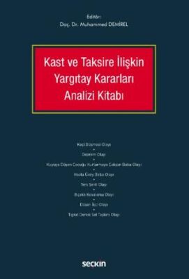 Kast ve Taksire İlişkin Yargıtay Kararları Analizi Kitabı - 1